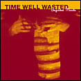 New CD - Time Well Wasted